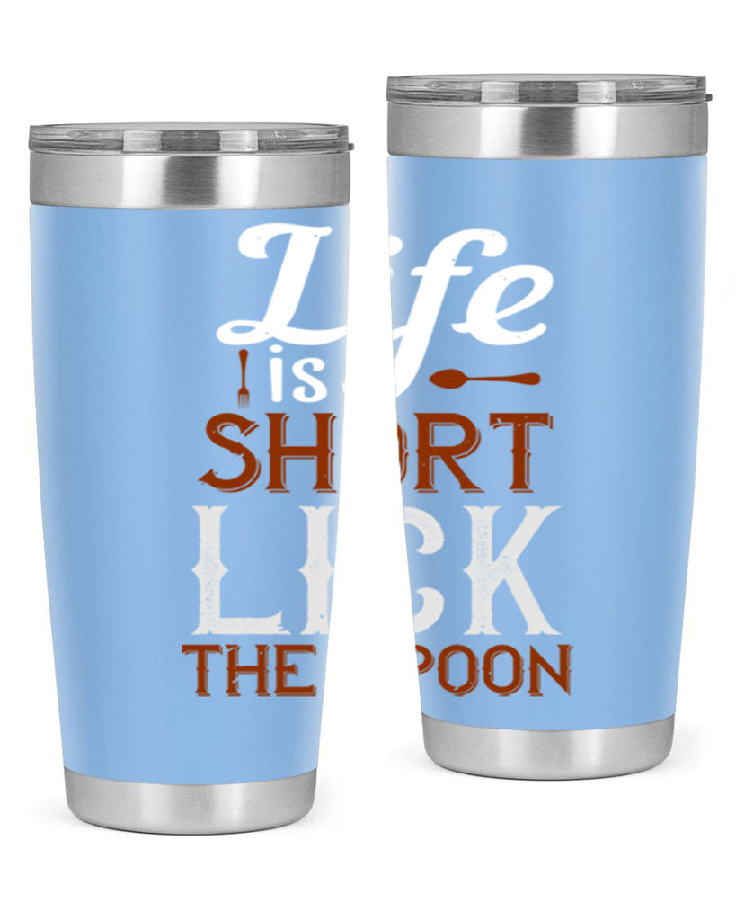 life is short lick the spoon 19#- cooking- Tumbler