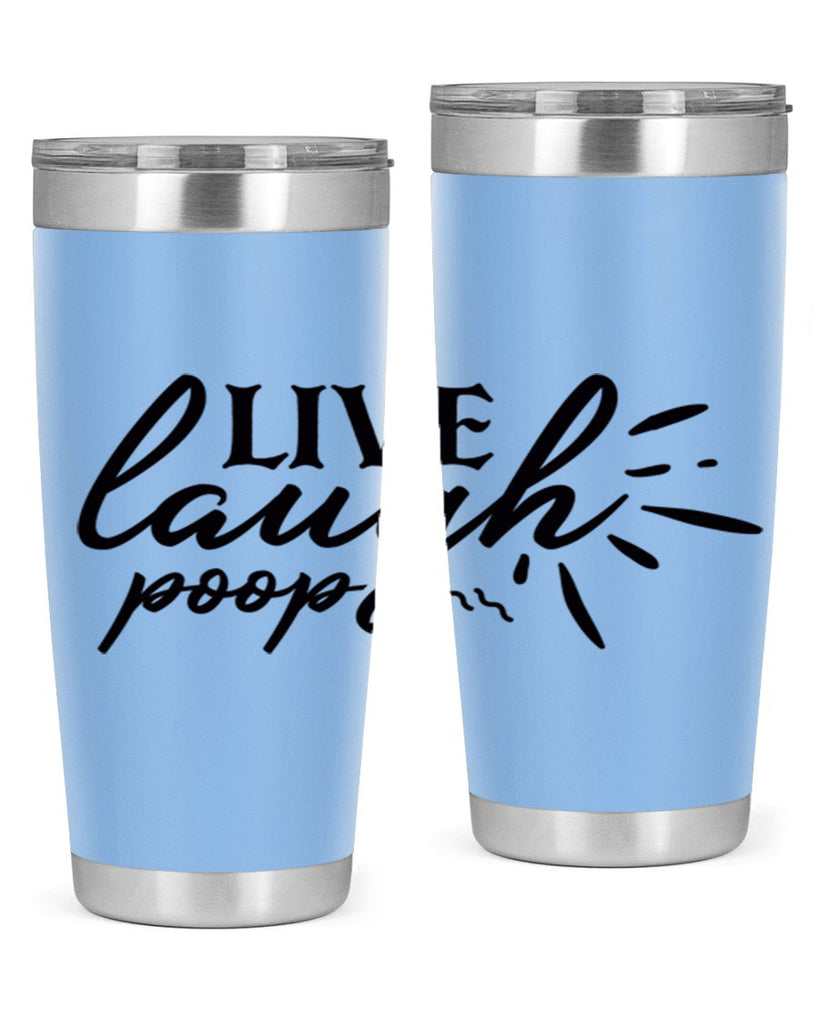 live laugh poop 67#- bathroom- Tumbler