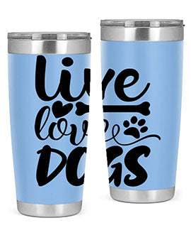live love dogs Style 76#- dog- Tumbler