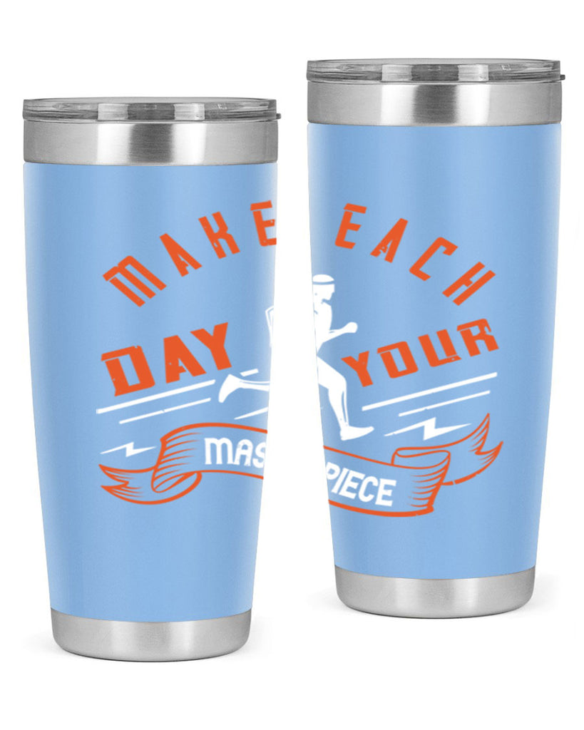 make each day your masterpiece 31#- running- Tumbler