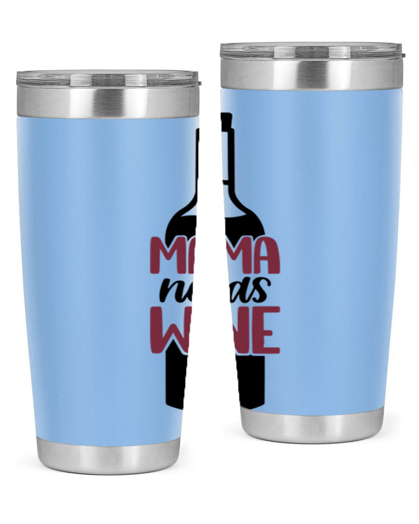 mama needs wine 41#- wine- Tumbler