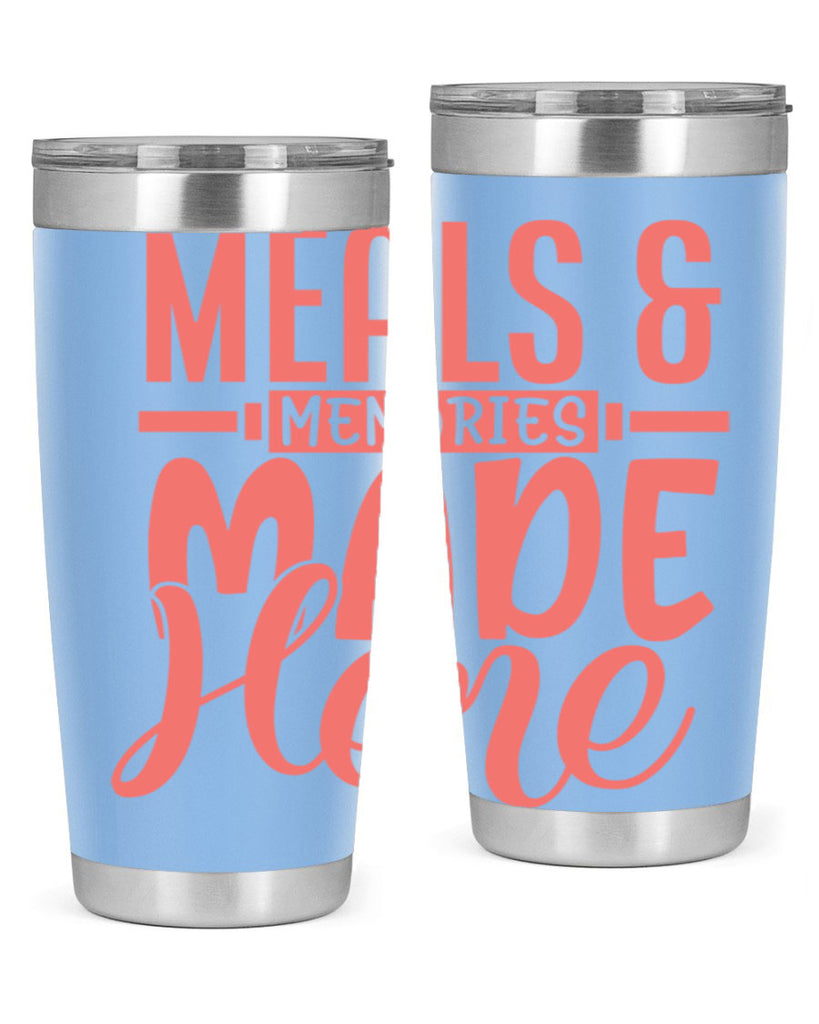 meals memories made here 12#- kitchen- Tumbler