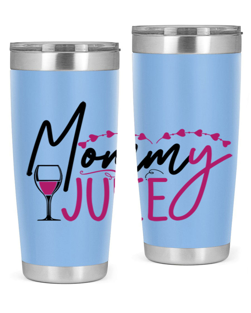 mommy juice 181#- wine- Tumbler