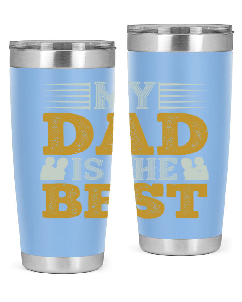 my dad is the best 180#- fathers day- Tumbler