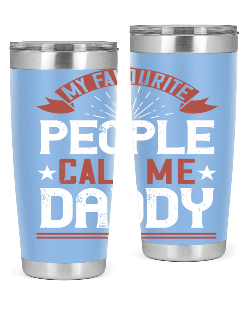 my favourite people call me daddy 205#- fathers day- Tumbler