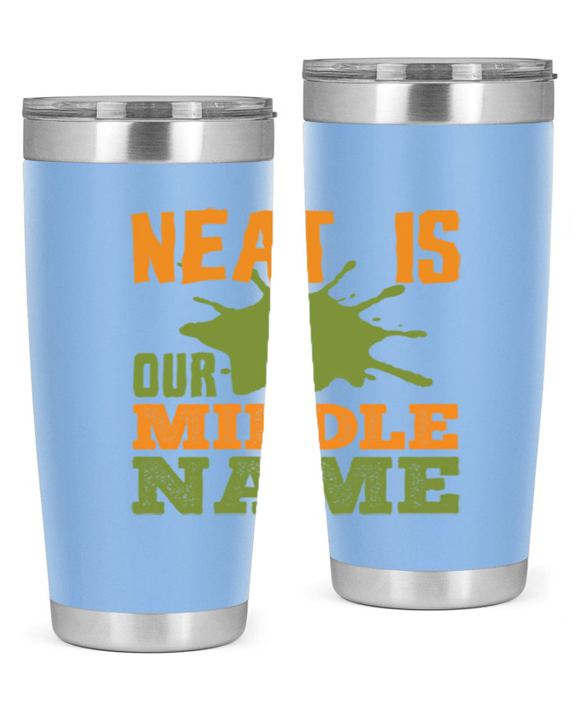 neat is our middle name Style 20#- cleaner- tumbler