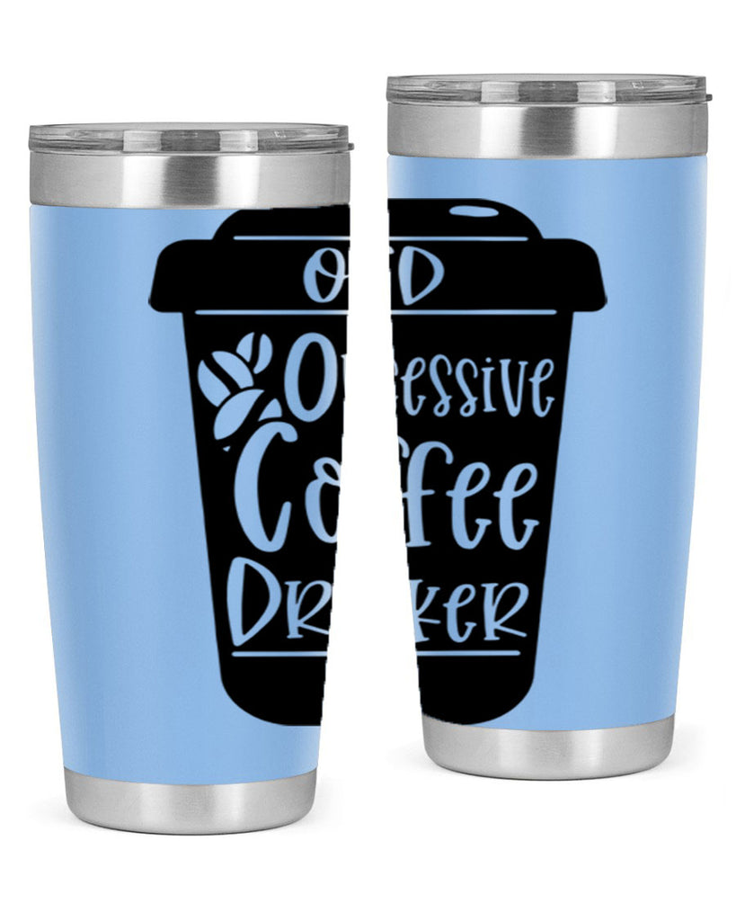 ocd obsessive coffee drinker 55#- coffee- Tumbler