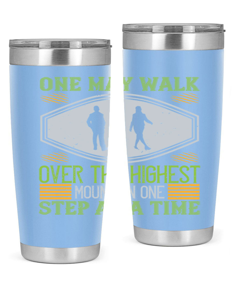 one may walk over the highest mountain one step at a time 35#- walking- Tumbler