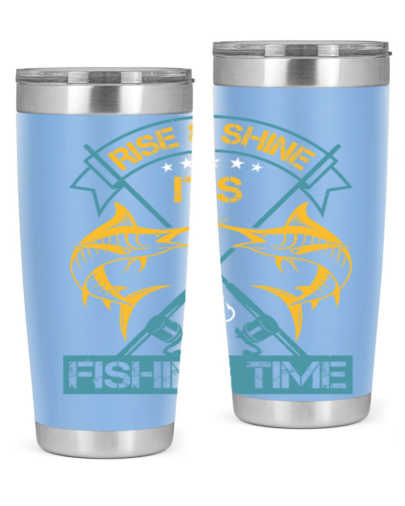 rise shine it’s fishing time 238#- fishing- Tumbler