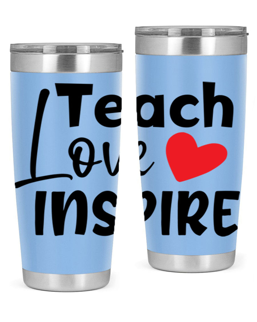 teach love inspre Style 146#- teacher- tumbler