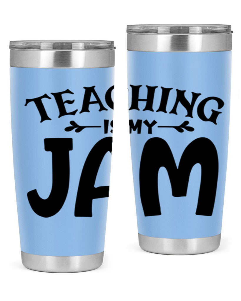 teaching is my jam Style 125#- teacher- tumbler