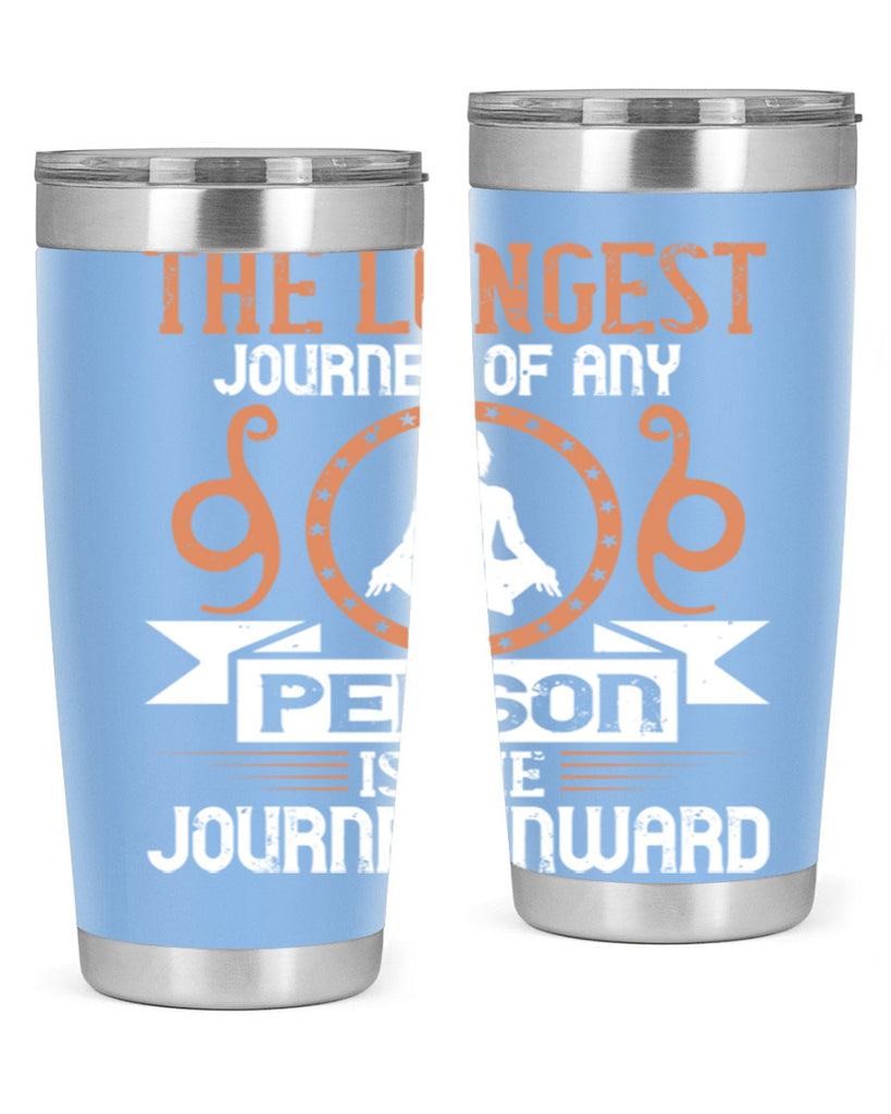 the longest journey of any person is the journey inward 58#- yoga- Tumbler