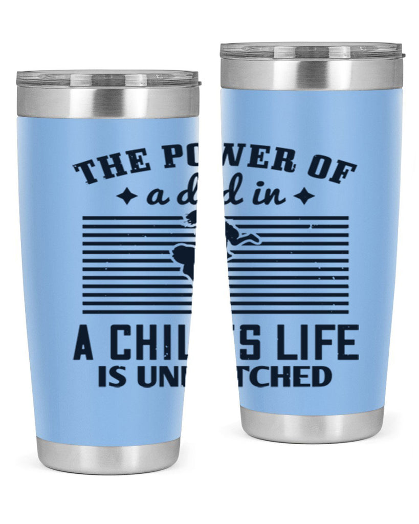 the power of a dad 150#- fathers day- Tumbler