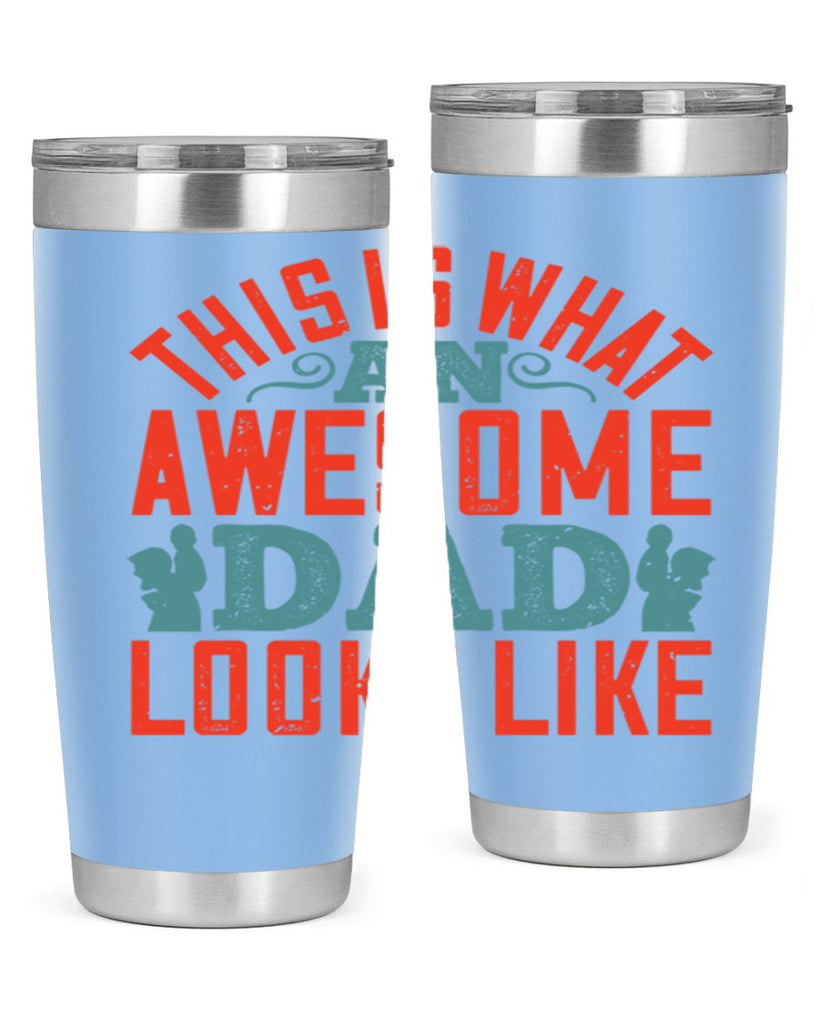 this is what an awesome dad looks like 160#- fathers day- Tumbler