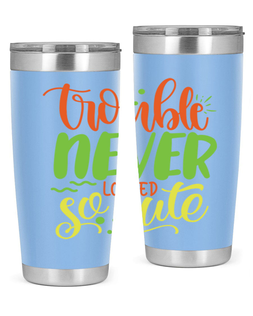 trouble never looked so cute 361#- mom- Tumbler