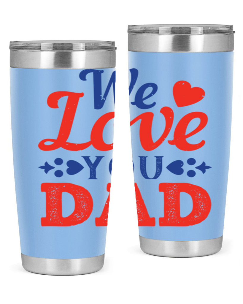 we love you dad 157#- fathers day- Tumbler