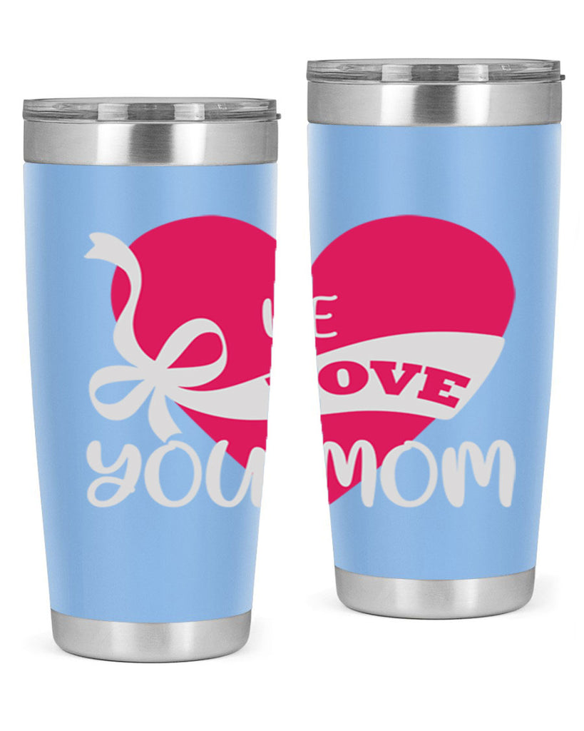 we love you mom 26#- mom- Tumbler