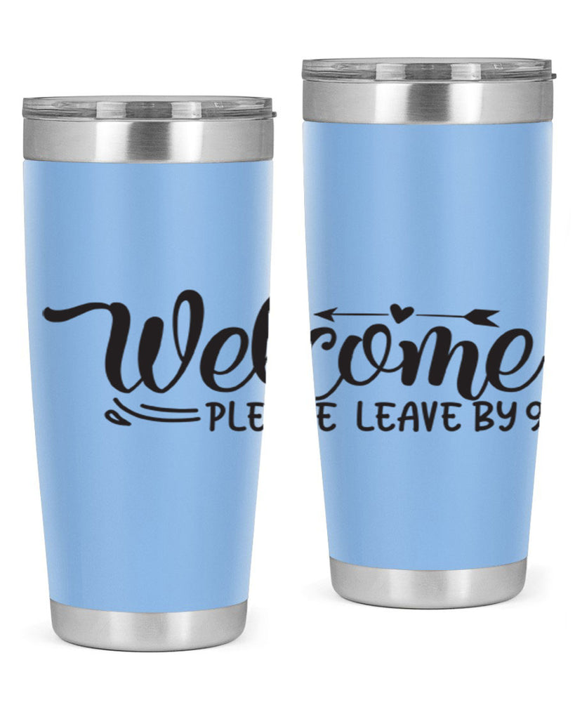 welcome please leave by 48#- home- Tumbler