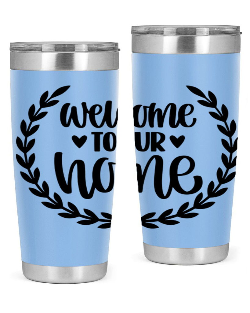 welcome to our home 2#- home- Tumbler