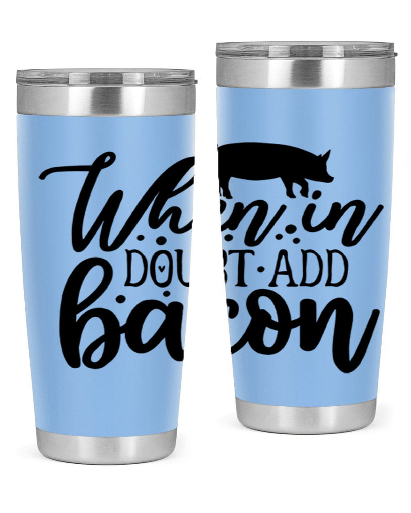 when in doubt add bacon 70#- kitchen- Tumbler