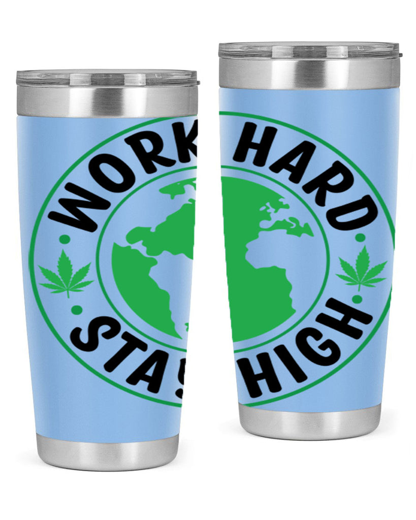 work hard stay high 303#- marijuana- Tumbler