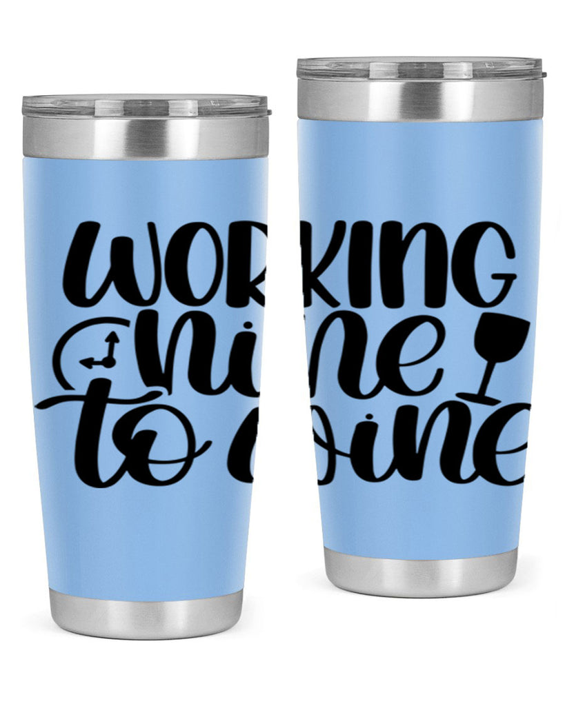 working nine to wine 15#- wine- Tumbler