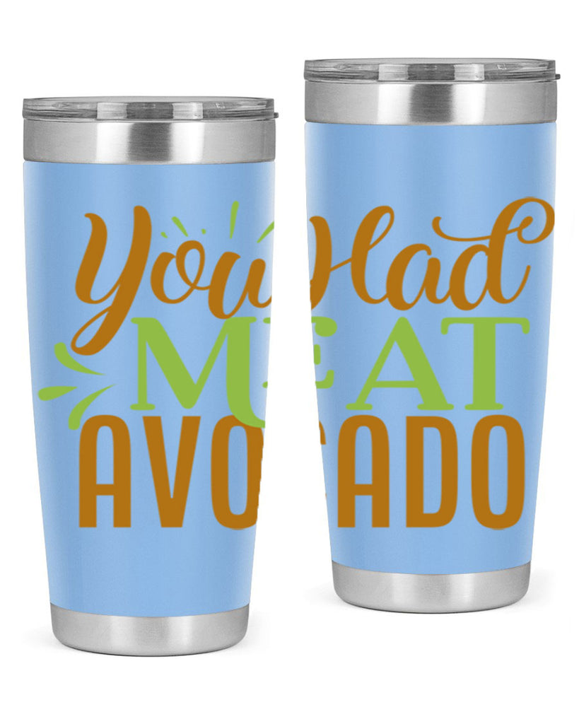 you had me at avocado 2#- avocado- Tumbler