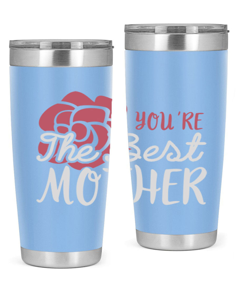 you’re the best mother 2#- mom- Tumbler