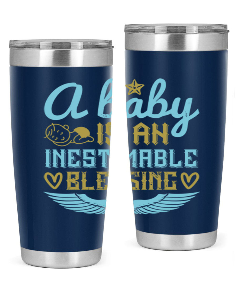 A baby is an inestimable blessing Style 141#- baby- tumbler