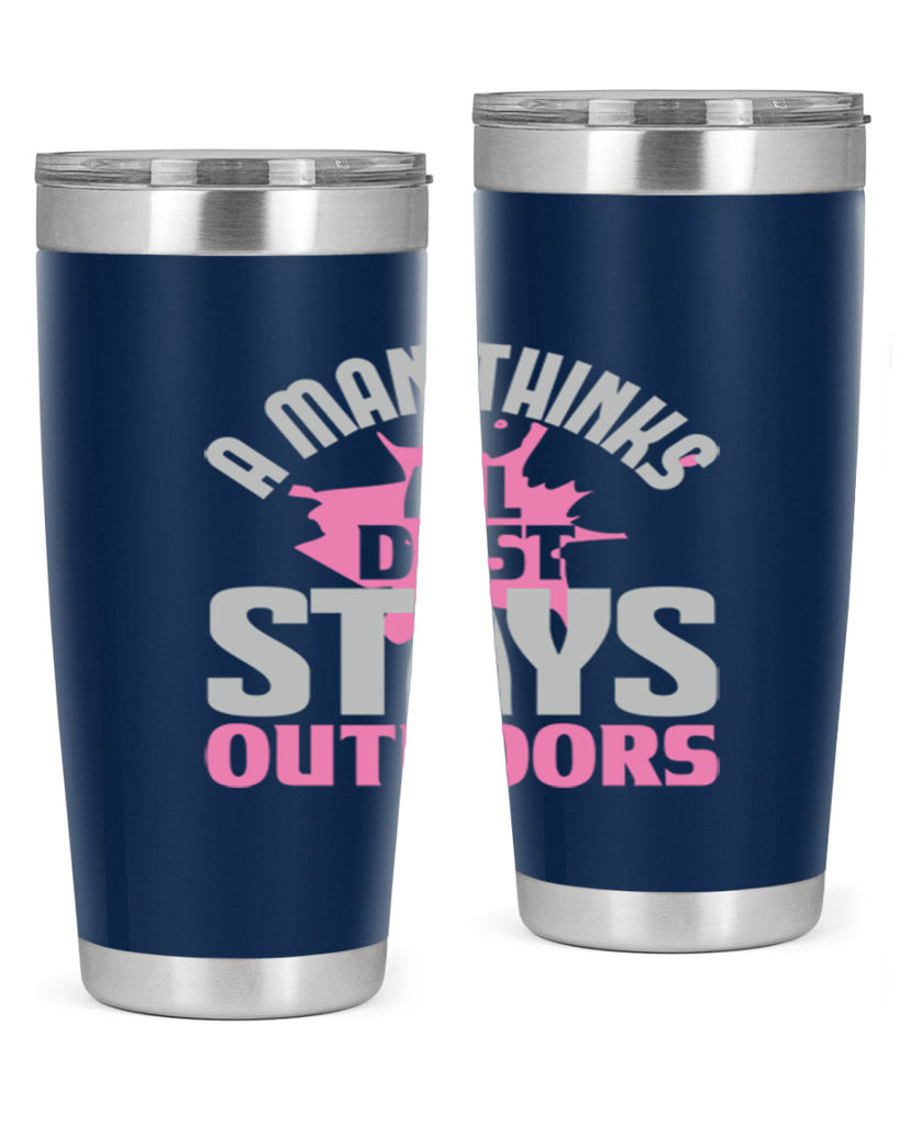 A man thinks all dust stays outdoors Style 28#- cleaner- tumbler