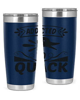 Addicted to Quack Style 39#- duck- Tumbler