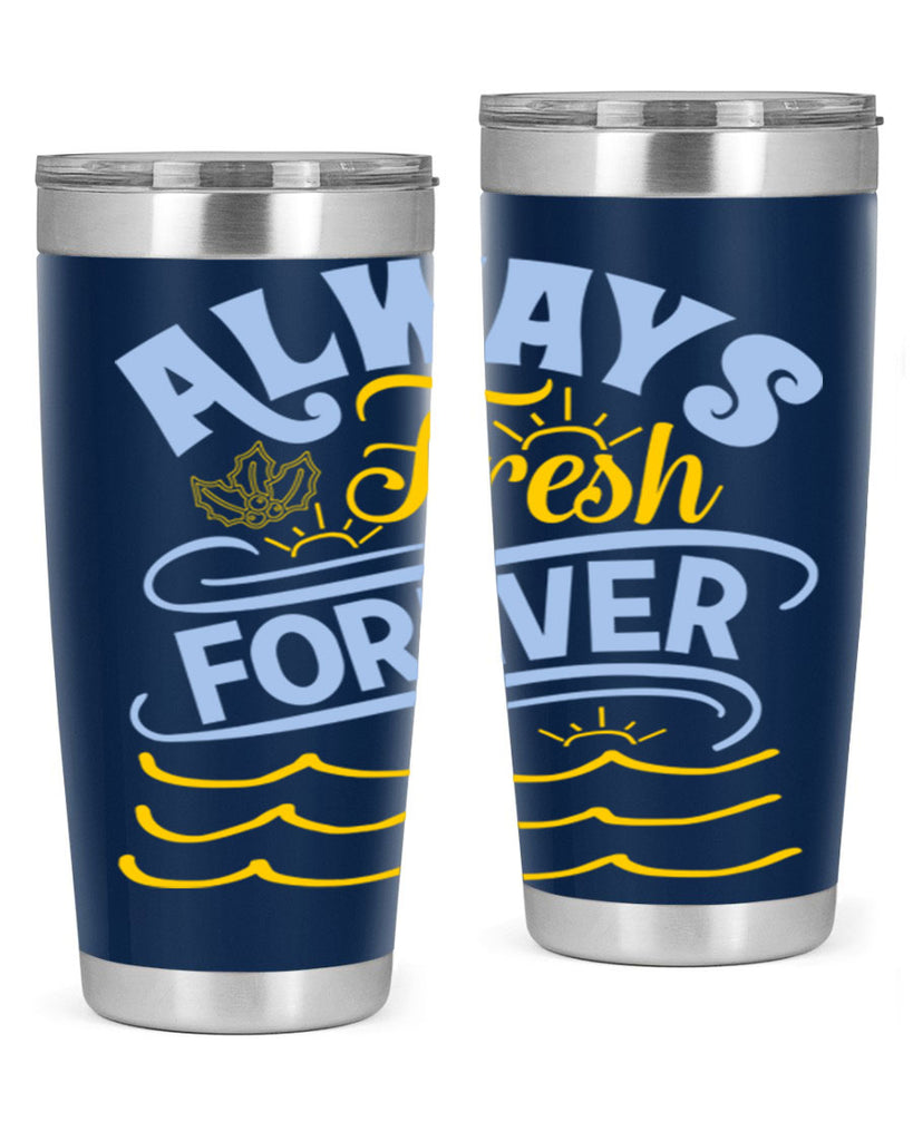 Always fresh forever15#- winter- Tumbler