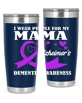 Alzheimers And Dementia I Wear Purple For My Warrior Mama 20#- alzheimers- Tumbler