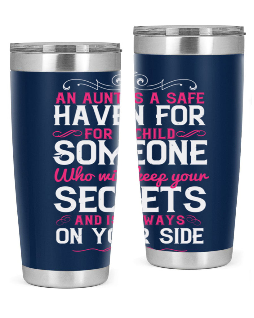 An aunt is a safe haven for a child Someone who will keep your secrets Style 4#- aunt- Tumbler