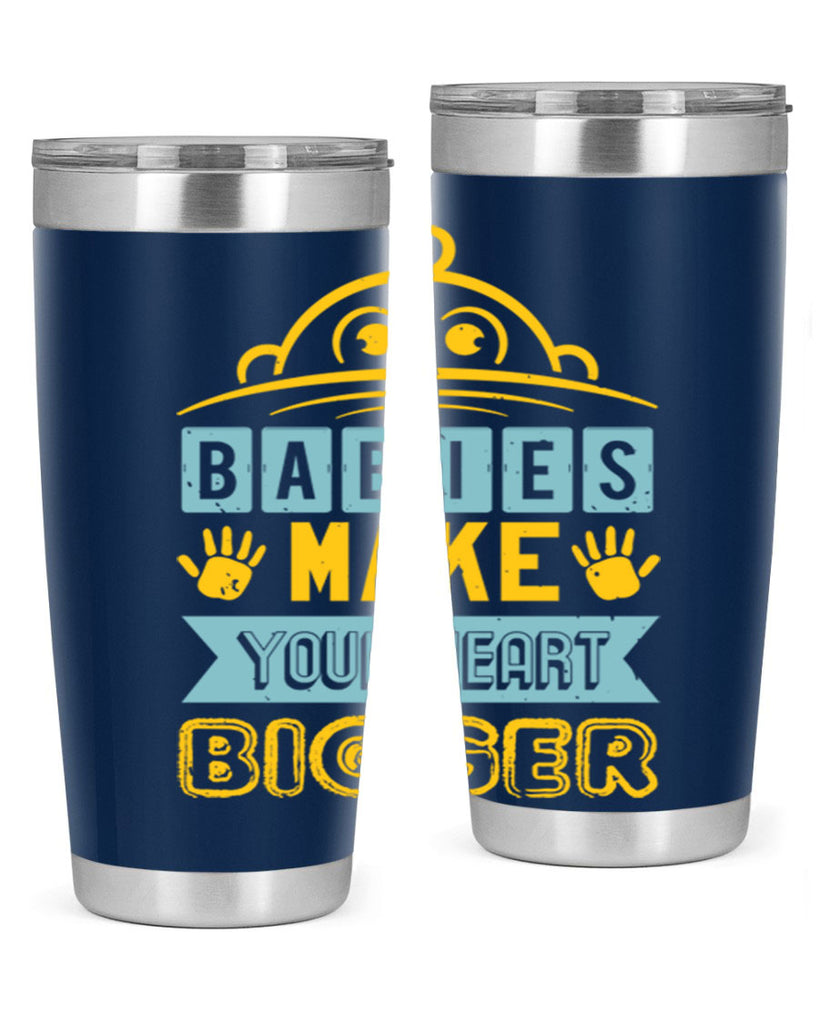 Babies make your heart bigger Style 17#- baby shower- tumbler