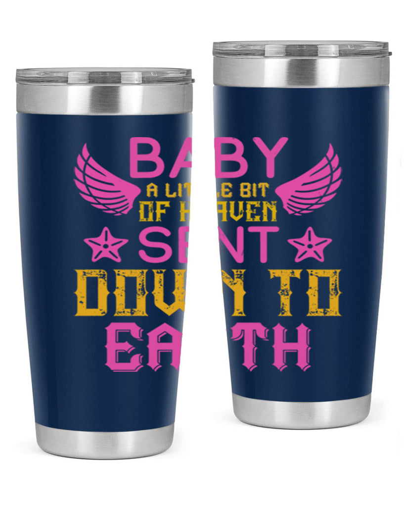 Baby A little bit of heaven sent down to earth Style 130#- baby- tumbler