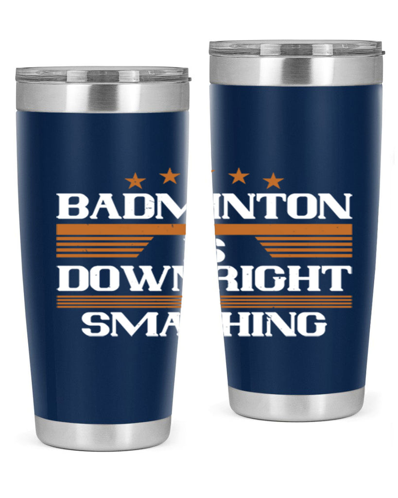 Badminton is downright smashing 1572#- badminton- Tumbler