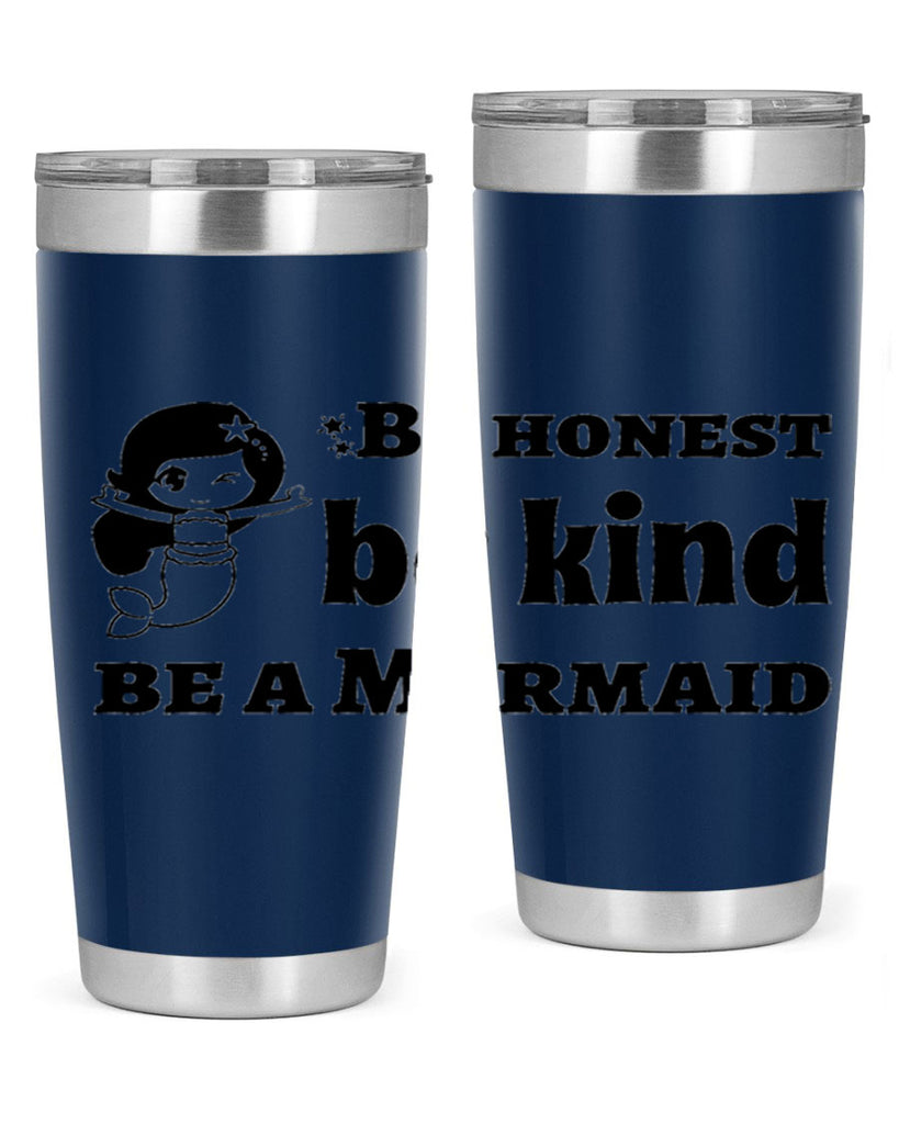 Be honest be kind be 56#- mermaid- Tumbler