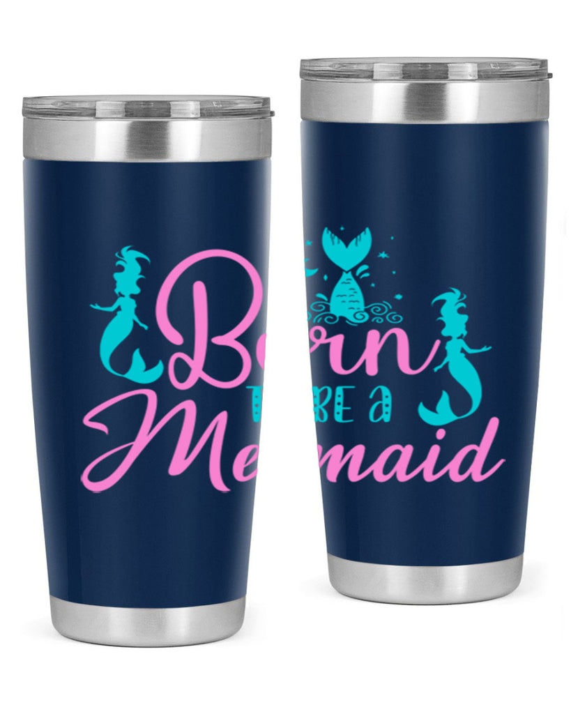 Born To Be A Mermaid 80#- mermaid- Tumbler