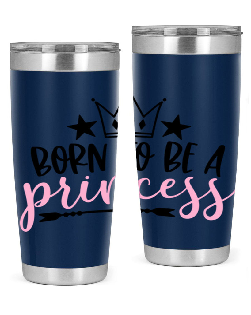 Born To Be A Princess Style 110#- baby- tumbler