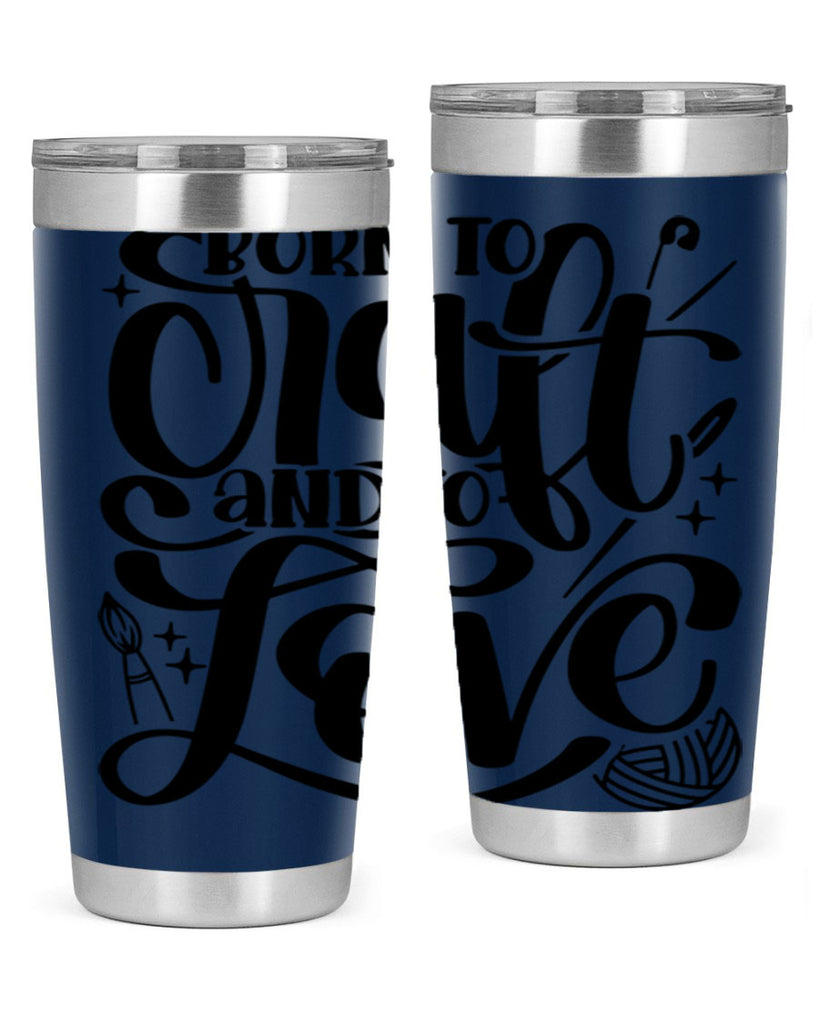 Born To Craft And To Love 46#- crafting- Tumbler