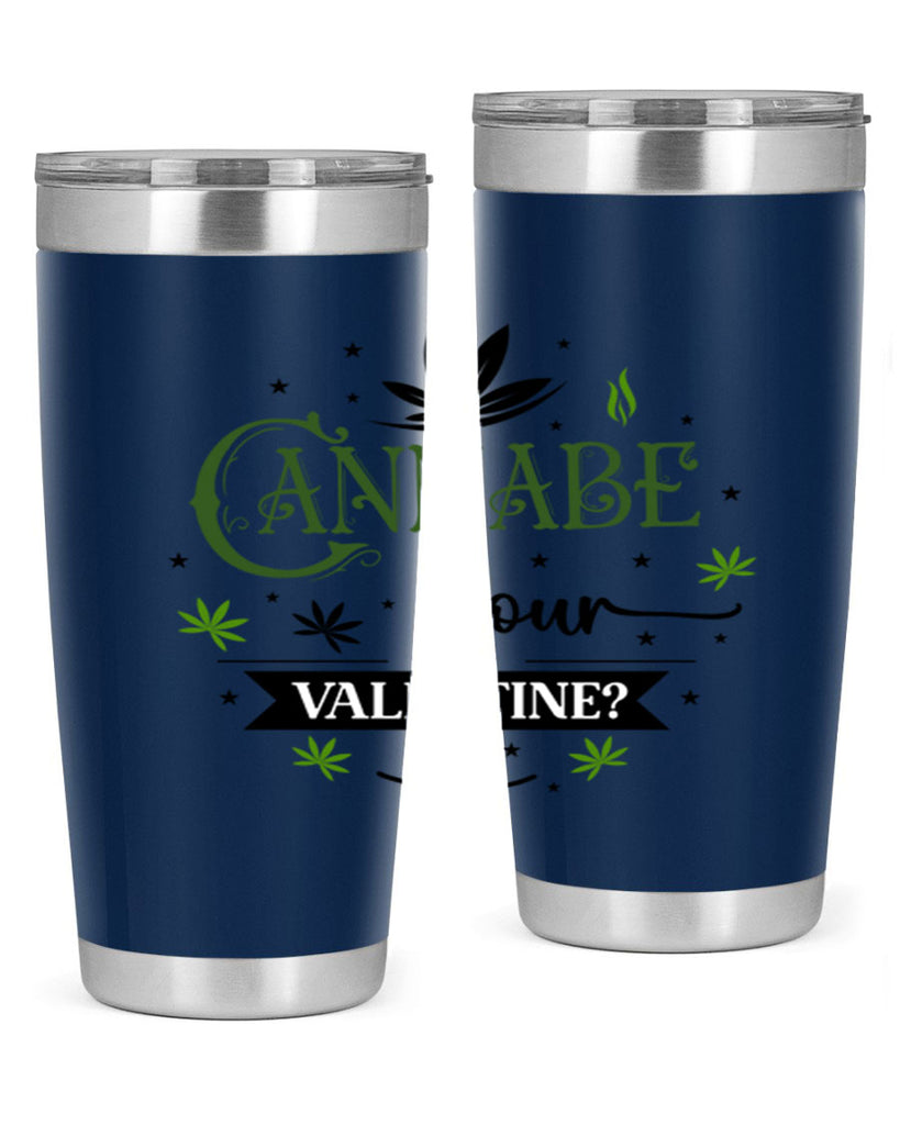 Cannabe Your Valentine 34#- marijuana- Tumbler