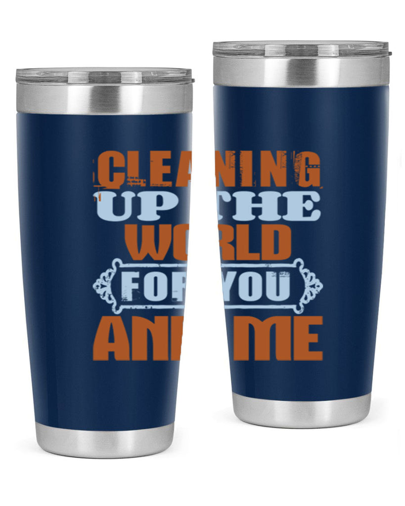 Cleaning up the world for you and me Style 36#- cleaner- tumbler