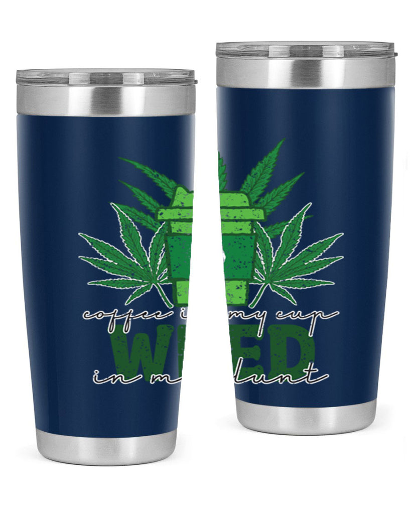 Coffee In My Cup Weed In My Blunt Sublimation 59#- marijuana- Tumbler