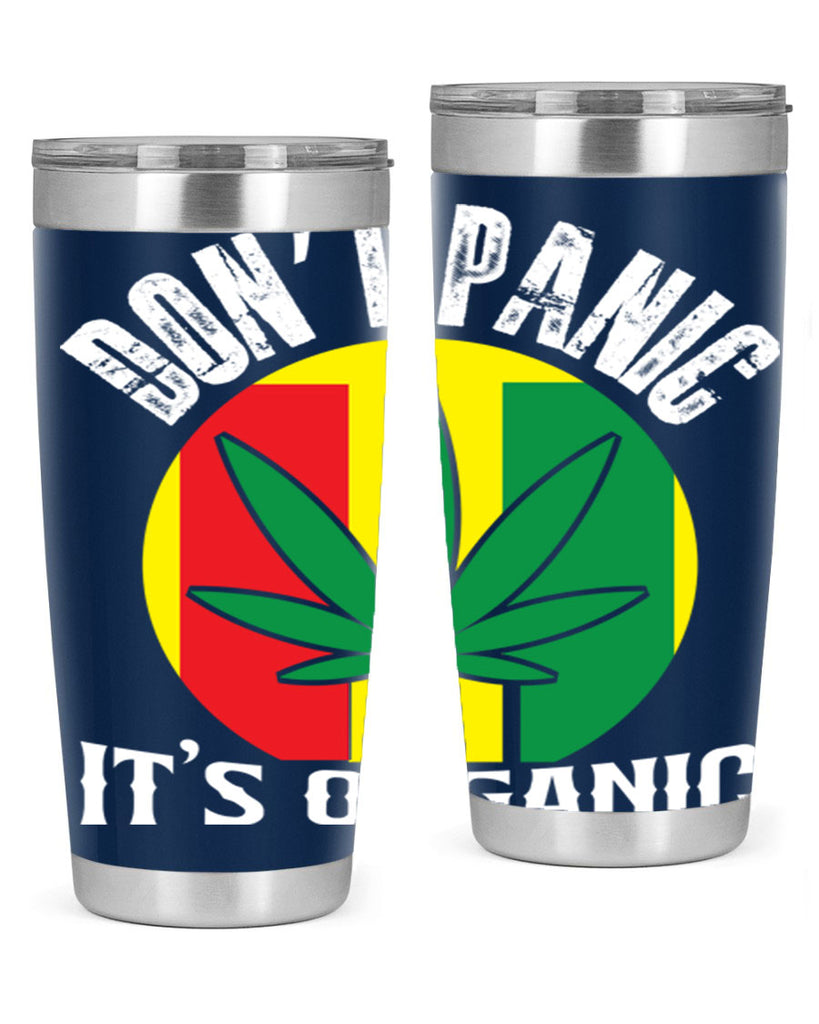 Dont panic its organic 70#- marijuana- Tumbler