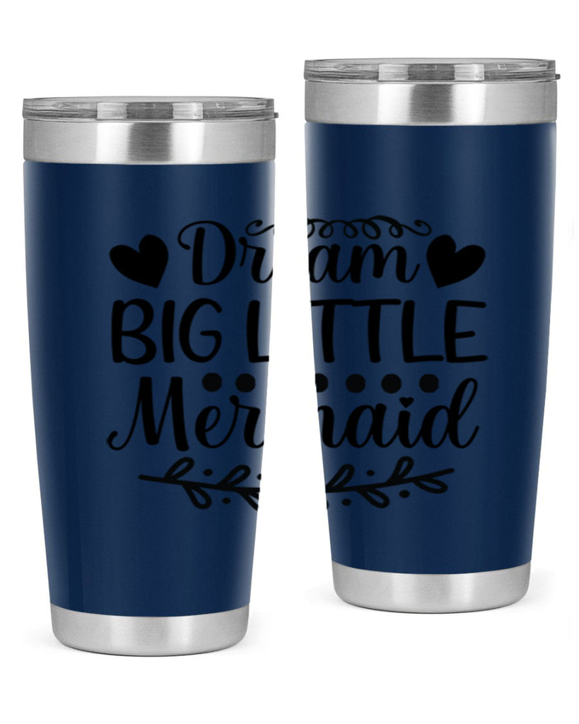 Dream big little mermaid 124#- mermaid- Tumbler