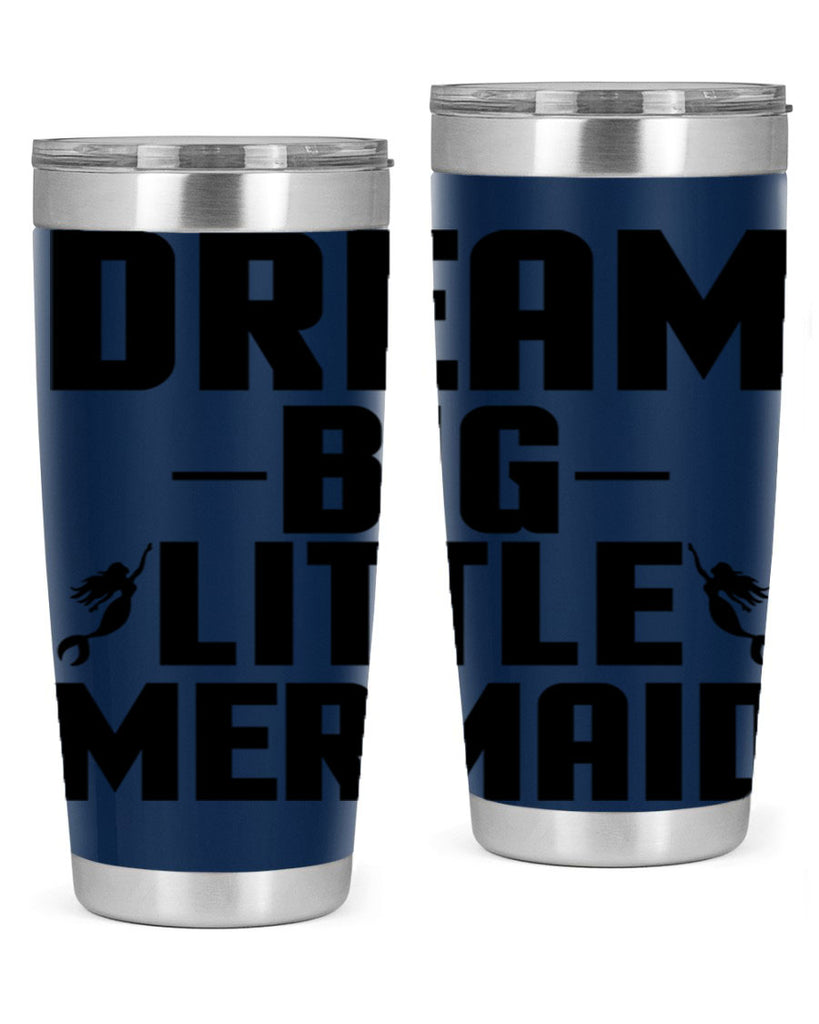 Dream big little mermaid 132#- mermaid- Tumbler