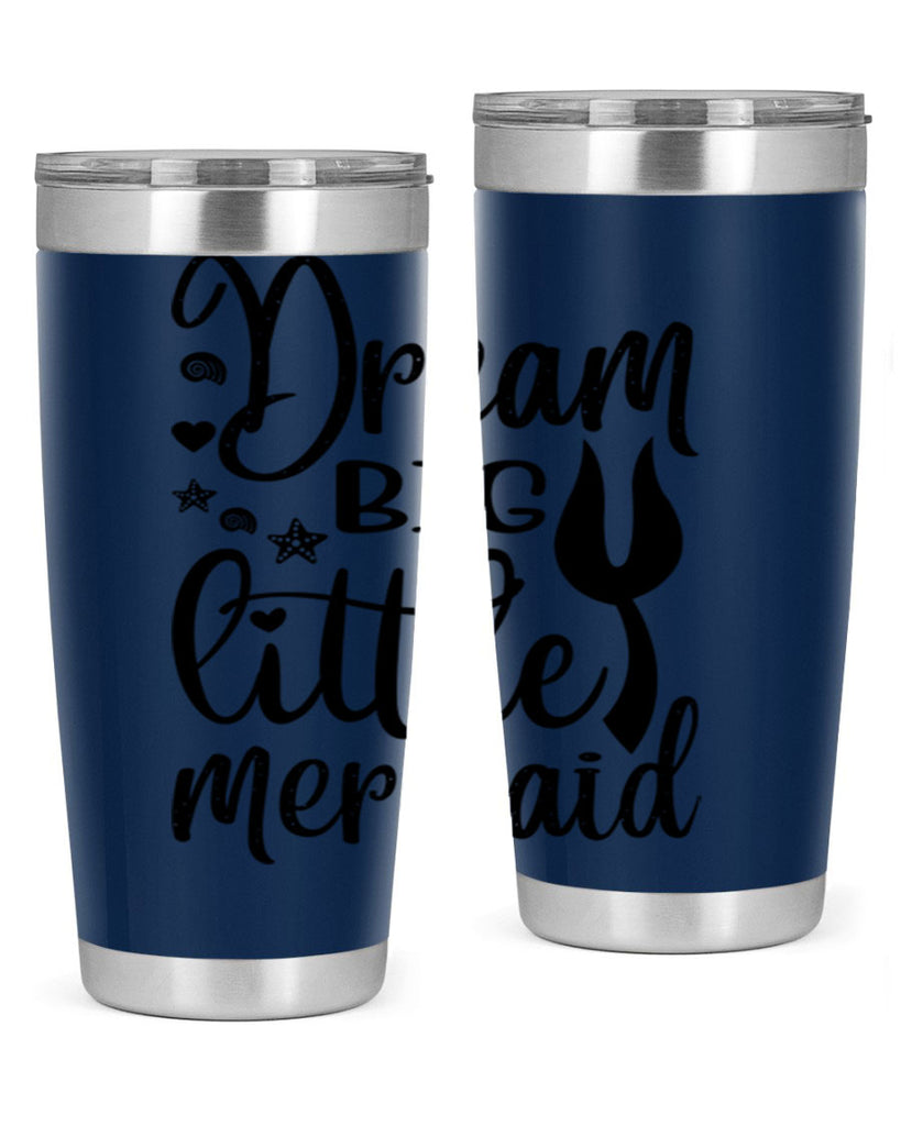 Dream big little mermaid 136#- mermaid- Tumbler