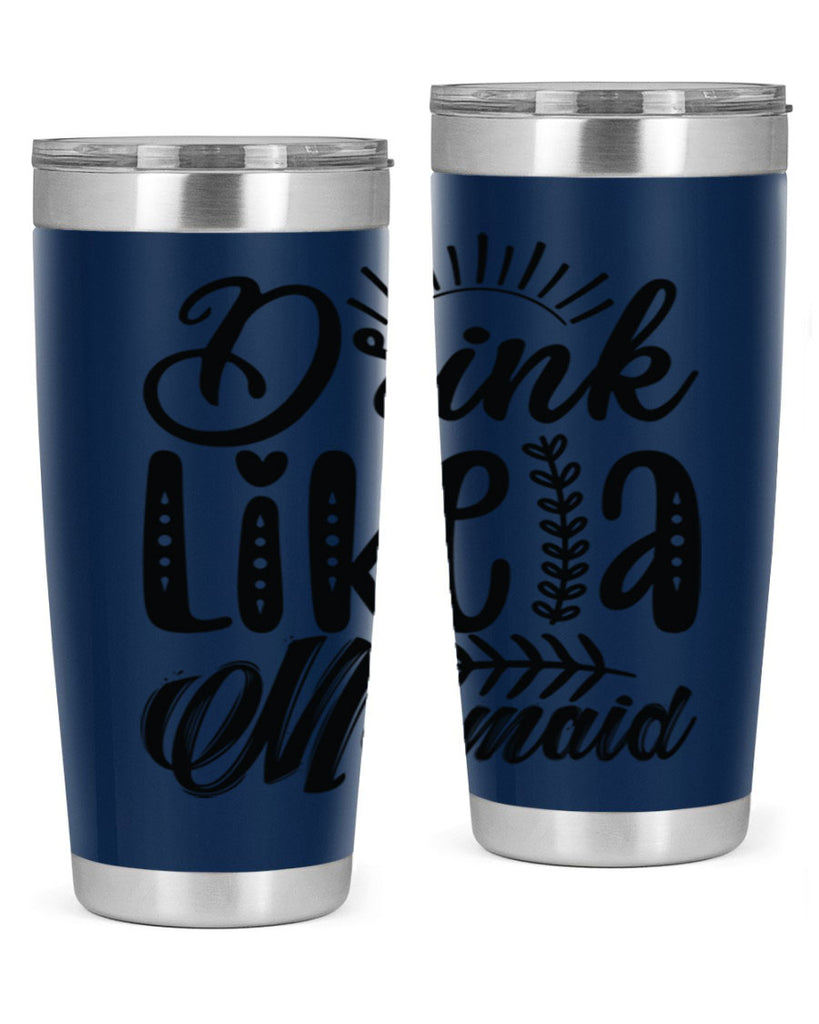 Drink Like a Mermaid 152#- mermaid- Tumbler