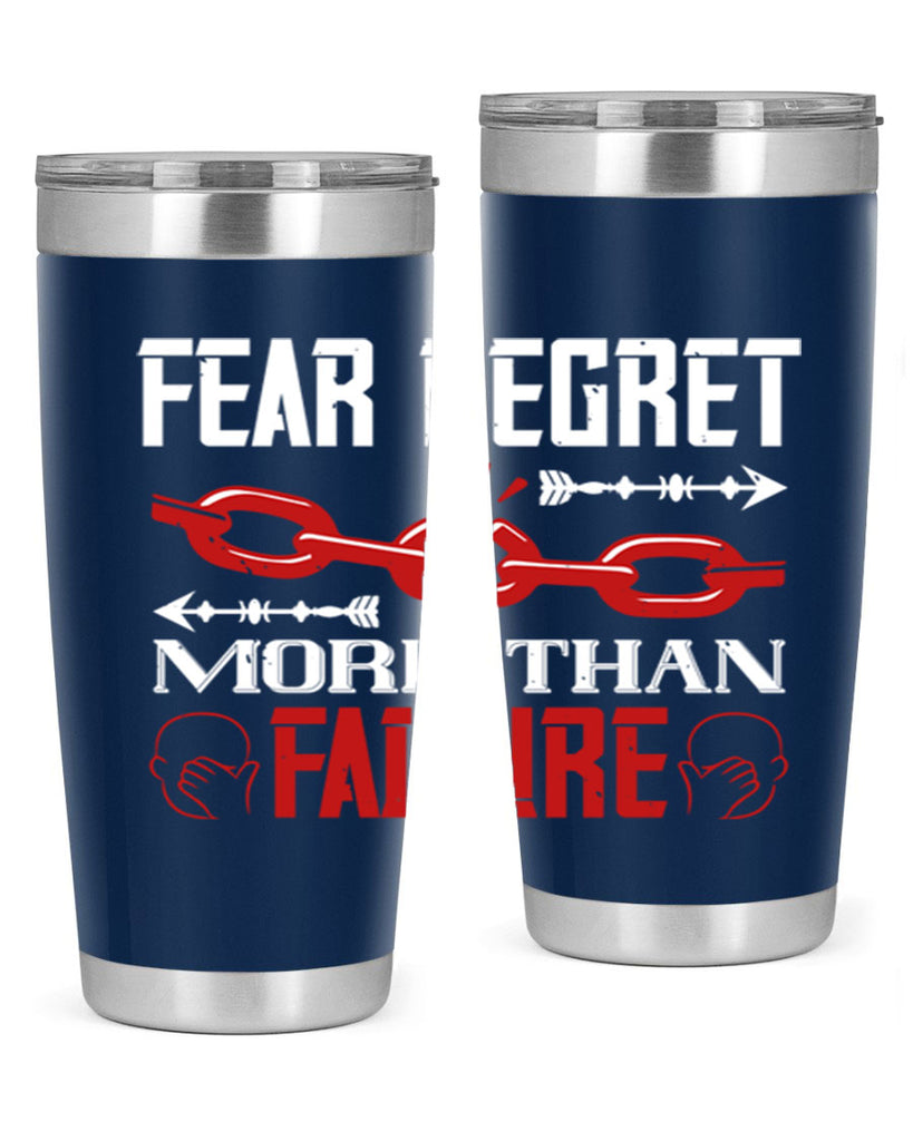 Fear regret more than failure Style 38#- coaching- tumbler